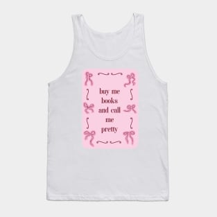 buy me books and call me pretty with coquette red and pink bows Tank Top